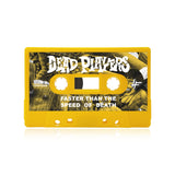 Dead Players - Faster Than the Speed of Death (LIMITED EDITION TAPE)