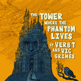 Verb T & Vic Grimes - The Tower Where The Phantom Lives (LIMITED EDITION 12" SPLATTER VINYL)