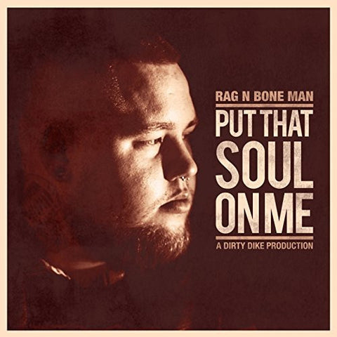 Rag'n'Bone Man - Put That Soul On Me (Digital)