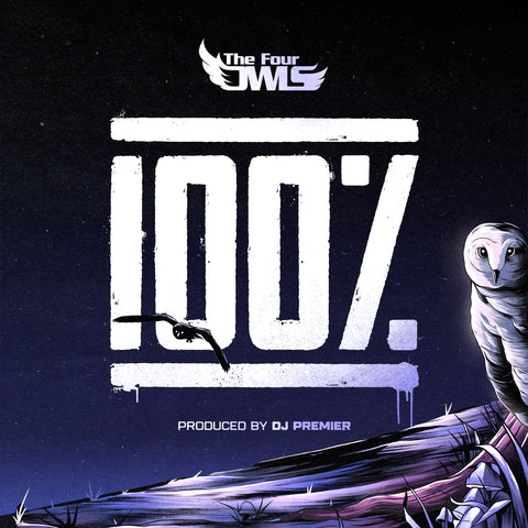 The Four Owls - '100%' Feat. DJ Premier (Digital)