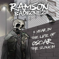 Ramson Badbonez - A Year In The Life Of Oscar Slouch (Digital)
