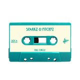 Sparkz & Pitch 92 - Full Circle (LIMITED EDITION TAPE)