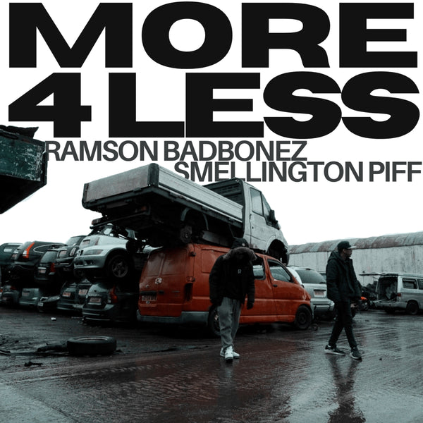 Ramson Badbonez - More 4 Less Feat. Smellington Piff (Digital)