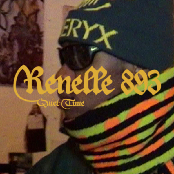 Renelle 893 - Quiet Time (Prod. Bay29) (Digital Download)