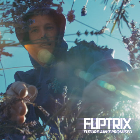 Fliptrix - Future Ain't Promised (Digital)