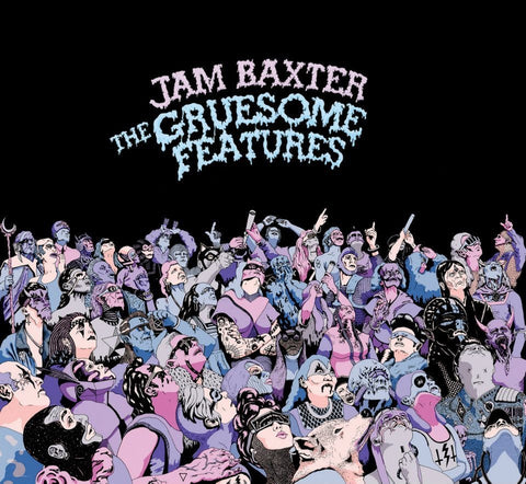 Jam Baxter - The Gruesome Features (Digital)